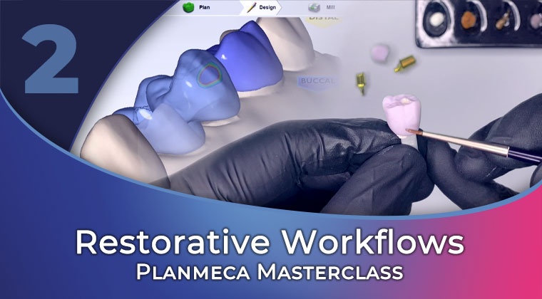 Restorative Workflows – Planmeca Masterclass